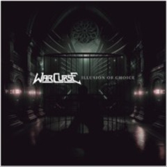 War Curse "Illusion of Choice (Crush Factory Remix)"