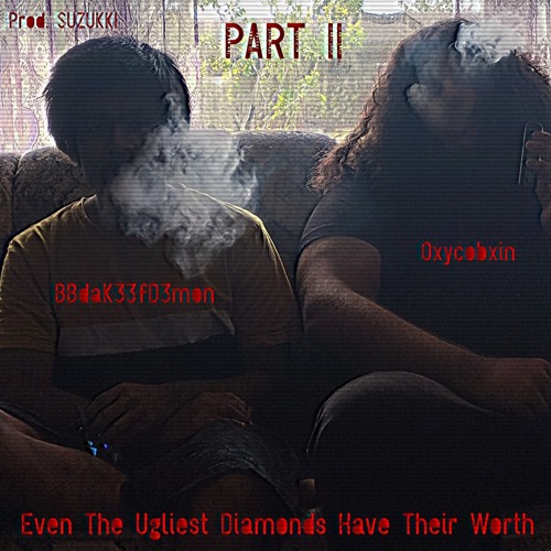 BLXCK666BLXXD - BBdaK33fD3mon x Oxycobxin - Even The Ugliest Diamonds Have Their Worth (Part II)