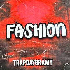 Trapdaygramy - FASHION