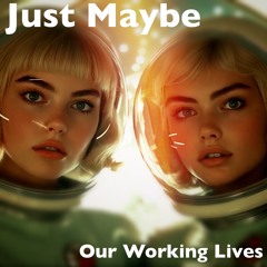 Just Maybe