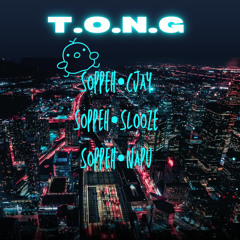 T.O.N.G (Original)