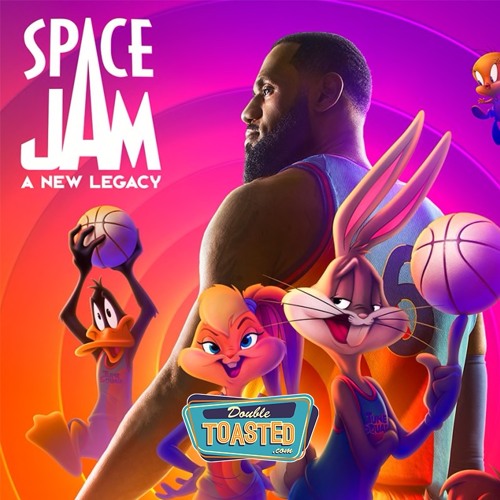 Stream episode SPACE JAM A NEW LEGACY | Double Toasted Audio Review by  Double Toasted podcast | Listen online for free on SoundCloud