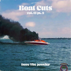 Boat Cuts Vol. 13 PT. 2