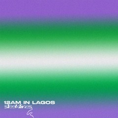 12AM IN LAGOS: AN AFROBEATS & AMAPIANO DJ MIX BY SLEEKLINES