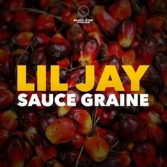 LIL JAY - Sauce graine