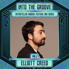 Into The Groove Podcast Vol.2 - Elliott Creed