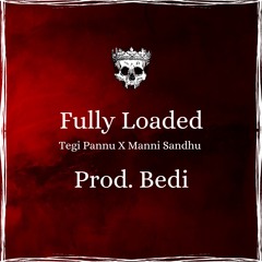 Fully Loaded - Tegi Pannu (Bedi)