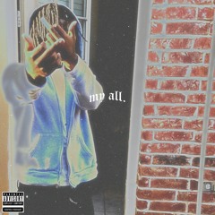 #myall ~ prod. cj808 & qu!$7