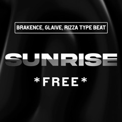 ✦ FREE ✦ Sunrise" (160bpm) - brakence x glaive x rizza Type Beat