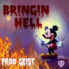 Bringin' Hell - Prod Geist