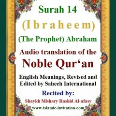 Surah 014 (Ibraheem) (The Prophet) Abraham - Audio translation of the Noble Qur'an
