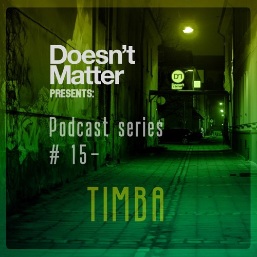 DM Podcast Series #15 - TIMBA (Tracklist in Description)