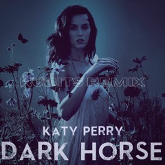 Katy Perry - Dark Horse (Rubits Remix)