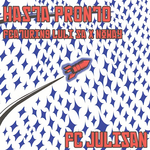 Hasta Pronto (YuriGagarin) - FC julisan
