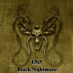 LNO - Black Nightmare (Original Mix)[Free Download]