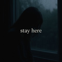 stay here (sc exclusive)