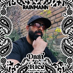 Daal & Rice #001: Rainmann