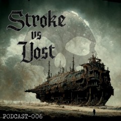 Podcast-006: Stroke vs UOST [hardcore / doomcore / darkcore]
