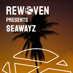 Rewoven Presents 037: Seawayz (Melodic & Chill House Mix)