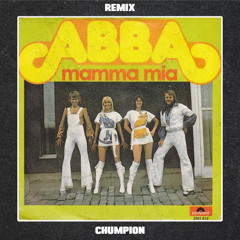 Mumma Mia (Chumpion Remix )