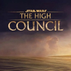 The High Council Podcast Ep.19 Kenobi Review! (SPOILERS!)