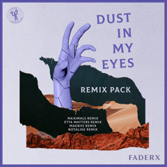 FaderX - Dust In My Eyes (Notalike Remix)