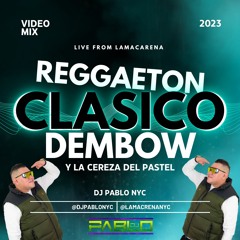 Reggaeton Clasico, Dembow Y La Cereza Del Pastel  By Djpablonyc