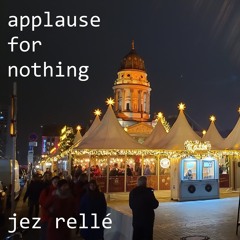 Applause for nothing