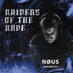 RAIDER OF THE RAVE [017] - NØUS