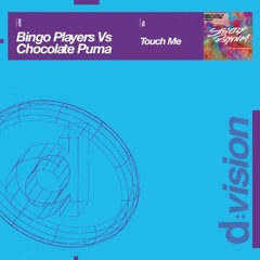 Bingo Players & Chocolate Puma Ft. Bart B More - Touch Me 2022 (Hory Bootleg)
