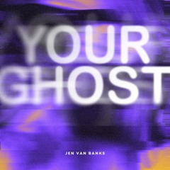 Your ghost