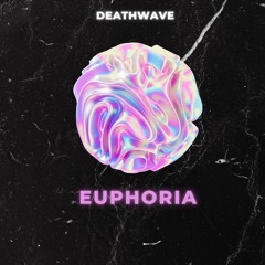 Deathwave - Euphoria