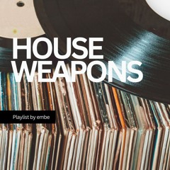House Weapons
