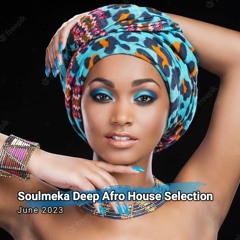 Soulmeka Deep Afro House Selection by Uzi