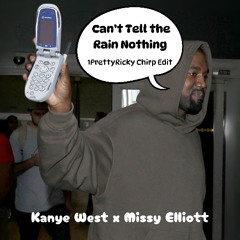 Can't Tell the Rain Nothing (1PrettyRicky Edit) FREE DL