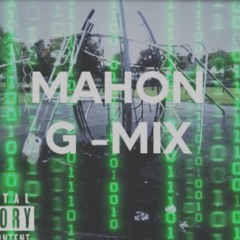 MAHON GMIX FT T12BOYZ ( OFFICIAL AUDIO MIX )