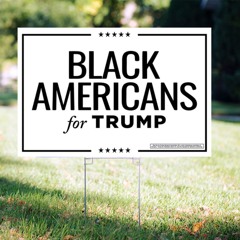 Black Americans for Trump Yard Sign
