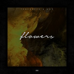 Tennebreck & D.E.P. - Flowers (Cover) (Extended)