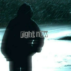 RIGHT NOW