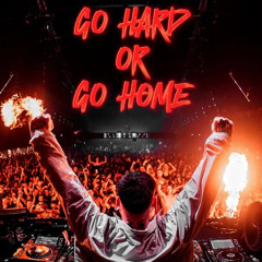 TDH - GO HARD OR GO HOME