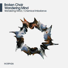Wandering Mind / Chemical Imbalance