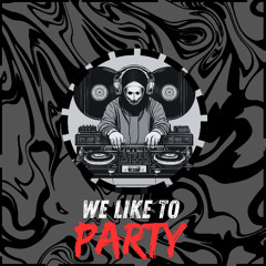 We like to Party