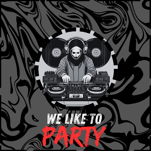 We like to Party