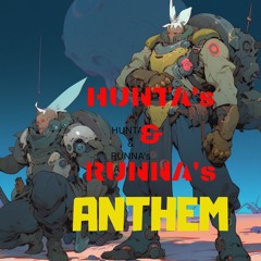 HUNTA & RUNNA''S ANTHEM
