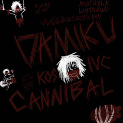 DAMIKU - CANNIBAL (prod. 6yxd)