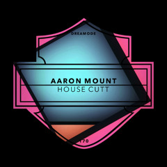 Aaron Mount - House Cutt [DRM170]