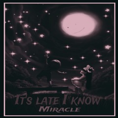 It’s late i know