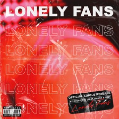 Lonely Fans feat. MRI & Kansy (prod. Chop Ford & Calvish)
