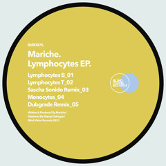 Mariche - Lymphocytes T (Sascha Sonido Remix)