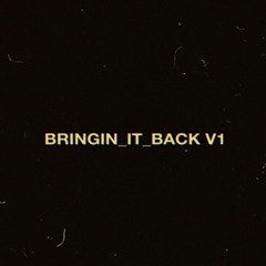 BRINGIN' IT BACK • Prod. BMTJ